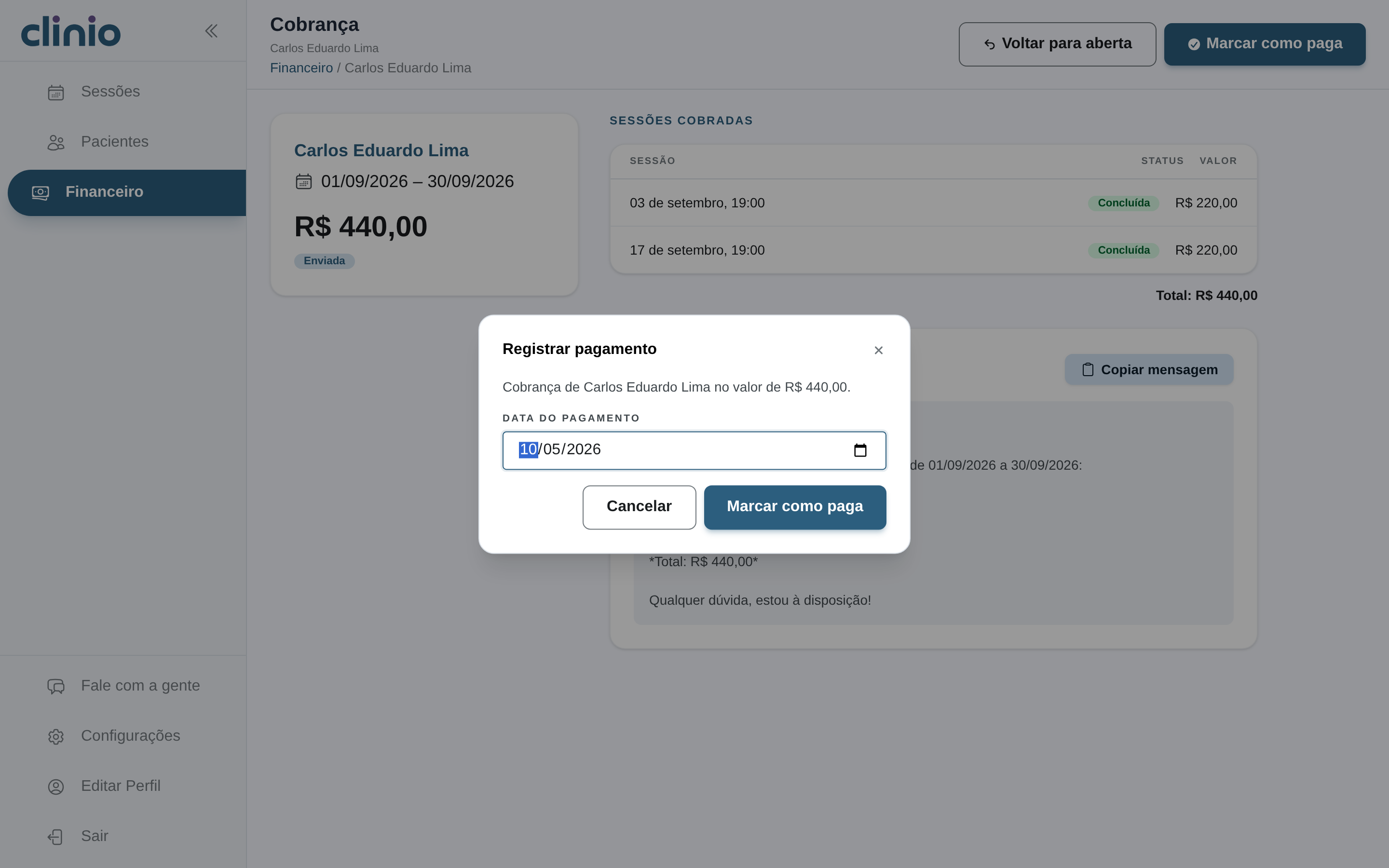 Registro de pagamento de uma cobrança, com a data em que o paciente pagou.